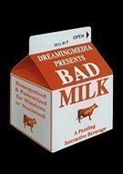 《牛奶坏了 Bad Milk》